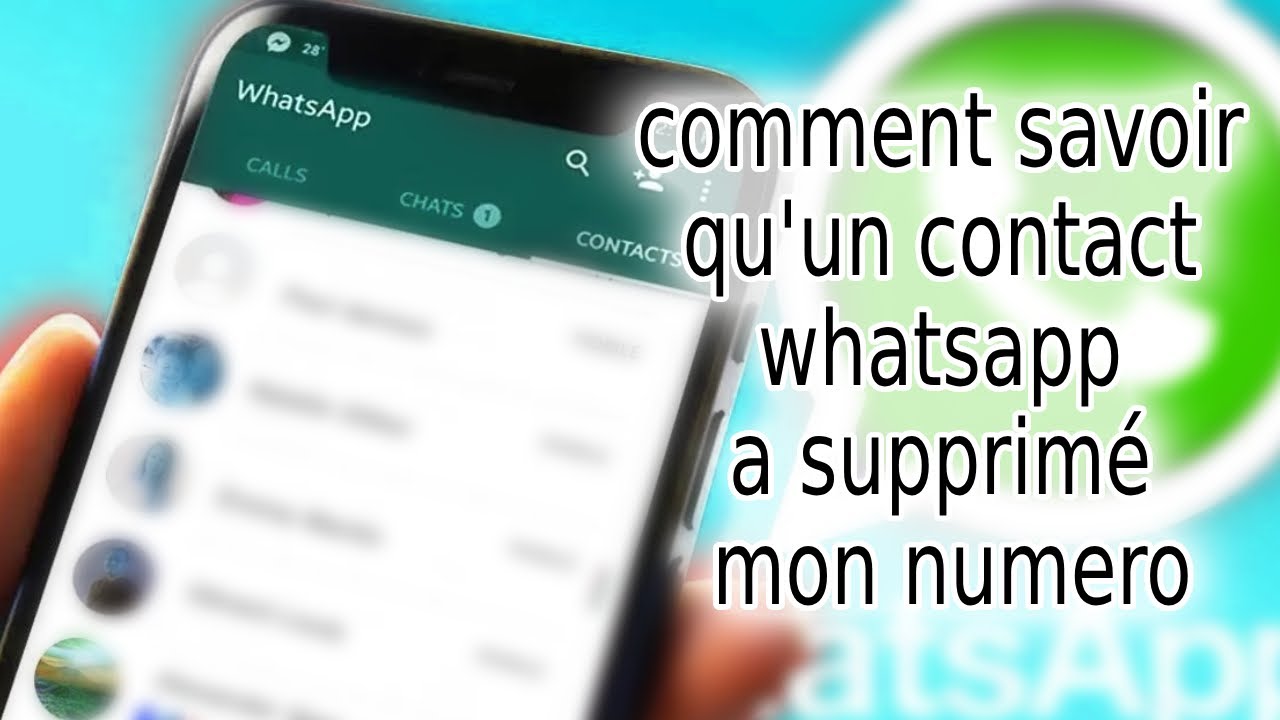 Comment savoir si quelqu'un a supprimé mon numéro whatsapp et comment le vérifier facilement 1 comment savoir si quelqu'un a supprimé mon numero whatsapp
