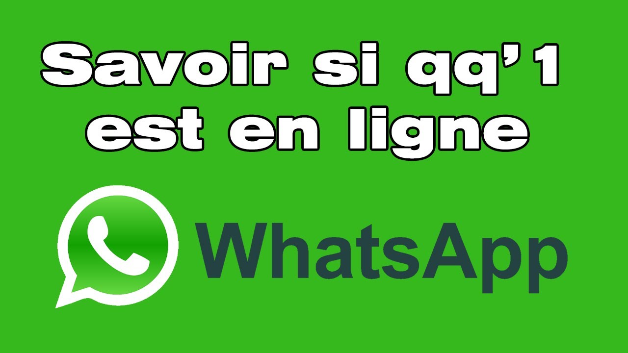 Comment vérifier si une personne est en ligne sur WhatsApp facilement 1 comment savoir si quelqu'un est en ligne sur whatsapp